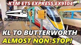 FIRST ETS EXPRESS... DELAYED  KTM ETS Express 9104up KL Sentral→Butterworth