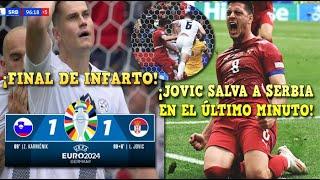 JOVIC SALVA a SERBIA en el ÚLTIMO MINUTO - PARTIDAZO en la EUROCOPA 2024 - ESLOVENIA vs SERBIA 1-1