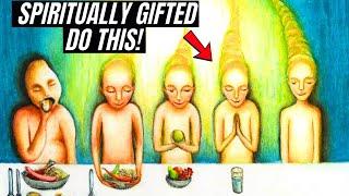 7 Strange Things ONLY Spiritually Gifted People Experience