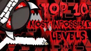 Top 10 Most Impossible Levels In Geometry Dash Part 2 Gameplays by ToshDeluxe