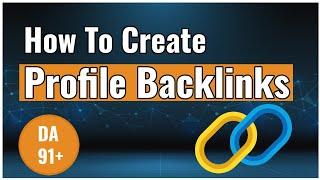 How to Create profile backlinks DA 91 Do-Follow  Beginners’ Guide