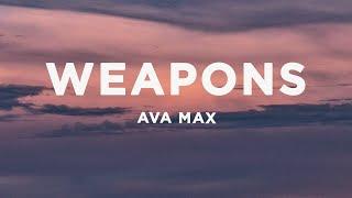 Ava Max - Weapons Lyrics