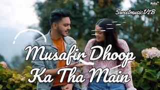 JANNATEIN Musafir Dhoop Ka Tha Main _Rachit Rojha & Sibbu Giri Saaj Bhatt - New Hindi Songs 2023