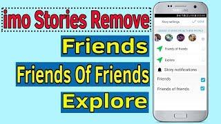 imo Stories  How To Remove or Disable Friends Of Friends & Explore imo Stories Helping Mind