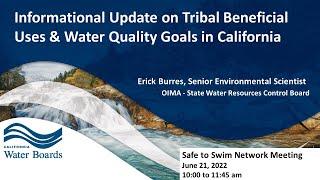 Informational Update on Tribal Beneficial Uses & Water Quality Goals in California
