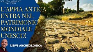 La via Appia antica entra nel patrimonio mondiale Unesco