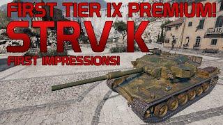 The FIrst Tier IX premium Strv K  First Impressions World of Tanks