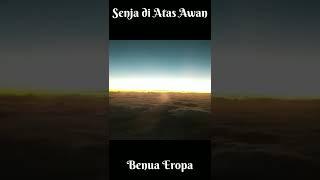 Senja Di Atas Awan Benua Eropa