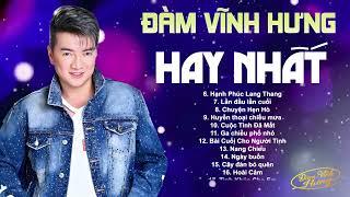 Tuyển tập 20 ca khúc hay nhất của ca sĩ Đàm Vĩnh Hưng