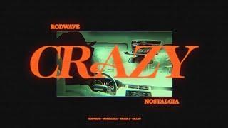 Rod Wave - Crazy Official Audio