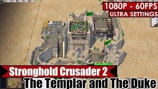 Stronghold Crusader 2 The Templar and The Duke gameplay PC - HD 1080p60fps