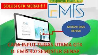 How to input gtk main task in emis 4.0 properly and correctlyEven Semester 2022