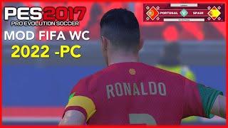 PES 2017 MOD FIFA World Cup AIO 2022  112022  PC