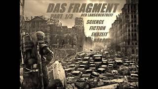 DAS FRAGMENT PART 13 - SCIENCE FICTIONENDZEIT HÖRBUCH