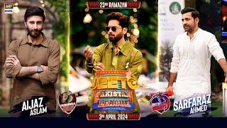 Jeeto Pakistan League  23rd Ramazan  03 April 2024  Fahad Mustafa  ARY Digital