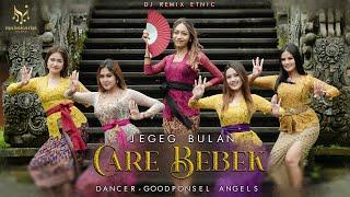 Jegeg Bulan - Care Bebek Ft Goodponsel Angels l Dj Remix Etnic BALI Official Music Video