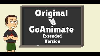 Original Versus GoAnimate Extended Version
