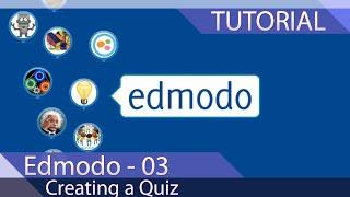 Edmodo - Tutorial 03 - Creating a Quiz