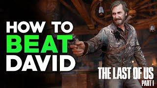 The Last of Us Remake - How To Beat David Boss Fight