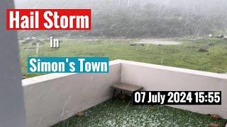 Hail storm in Simon’s Town today - 07 July 2024 1555