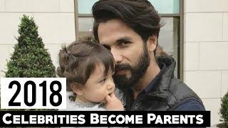 Celebrities Who Became Proud Parents In 2018