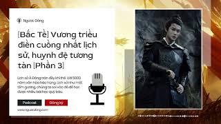 Bắc Tề Bí ẩn vương triều điên huynh đệ tương tàn - Phần 3