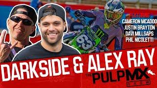 PulpMX Show 599 - Cameron Mcadoo Justin Brayton Davi Millsaps w Alex Ray & Darkside in Studio