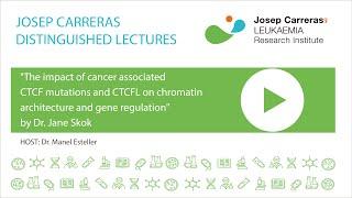 Dr. Jane Skok Cancer associated CTCF mutations & CTCFL on chromatin architecture & gene regulation
