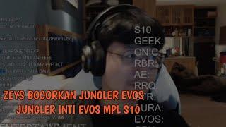 ZEYS BOCORKAN JUNGLER INTI EVOS UNTUK MPL SEASON 10 