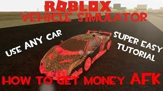 How to get MONEY WHILE AFK TUTORIAL SUPER EASY GLITCH FREE  Roblox Vehicle Simulator