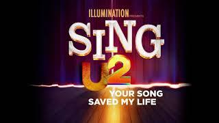 U2 - Your Song Saved My Life From Sing 2 - Official Audio