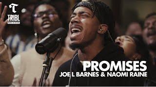 Promises feat. Joe L Barnes & Naomi Raine  Maverick City Music  TRIBL