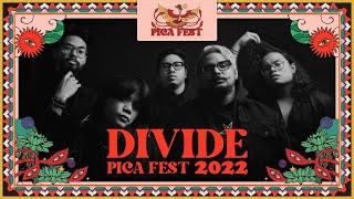 DIVIDE LIVE AT PICA FEST 2022