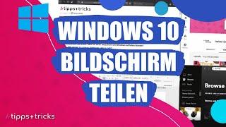 Windows 10 Bildschirm aufteilen - so klappts