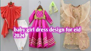 latest dress design for baby girl eid dress design 2024 for babies #eid2024 #dressdesigningideas