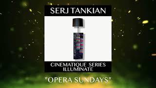 Serj Tankian - Opera Sundays Official Video - Cinematique Series Illuminate