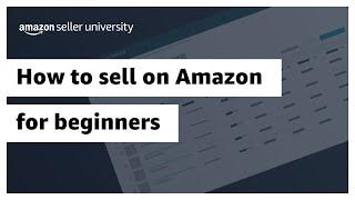 How to sell on Amazon for beginners step-by-step tutorial