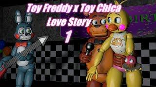 Toy Freddy x Toy Chica Love Story Part 1