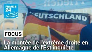 La montée de lextrême droite en Allemagne de lEst inquiète les refugiés • FRANCE 24