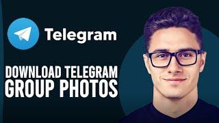 How To Download All Photos In Telegram Group