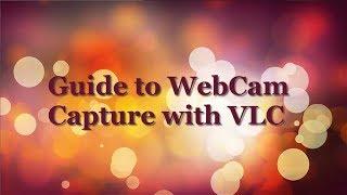 how to capture your webcam with VLC