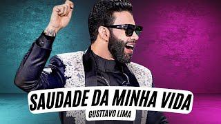 Saudade da Minha Vida - Gusttavo Lima Letra Oficial - Gusttavo Lima -Saudade Da Minha Vida