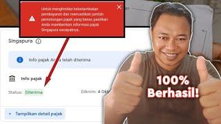 Cara mengisi Pajak Singapura di Google Adsense 2023