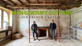 Our 18th Century Tiny French House A Full Restoration