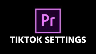 How To RESIZE and EXPORT Videos For TikTok Premiere Pro Tutorial