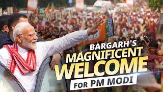 Bargarhs magnificent welcome for PM Modi as he holds a roadshow