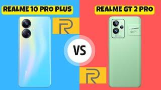 Realme 10 Pro Plus vs Realme GT 2 Pro  Kıyasladık