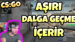 RAMMUS53 EKİPLE CS GO REKABETÇİ AŞIRI DALGA GEÇME İÇERİR