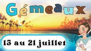 GEMEAUX ️ DU 15 AU 21 JUILLET I Une magnifique semaine