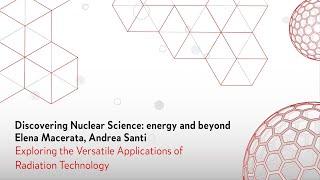 Exploring the Versatile Applications of Radiation Technology - Pt 1 Elena Macerata - Andrea Santi